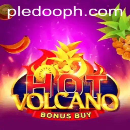 Exploring the Thrills of HotVolcanoBonusBuy: A Pledoo Adventure