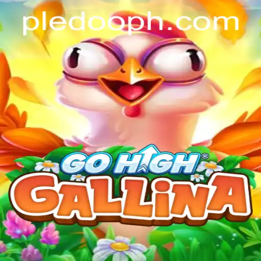Discover the Exciting World of GoHighGallina: The Next Big Thing in Gaming